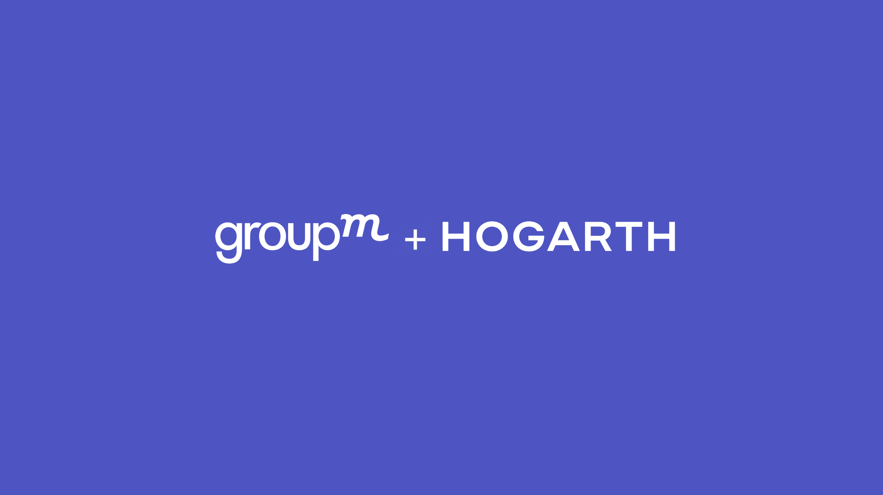 GroupM partners with Hogarth Worldwide to launch a Global Addressable Content Practice
